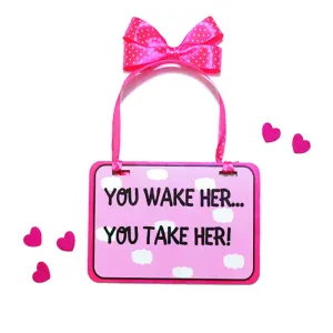 Door Sign <br> You Wake Her, You Take Her